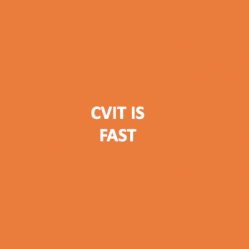 CVIT IS FAST